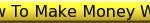 HowToMakeMoneyBlog - Button