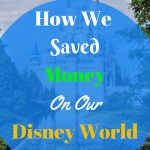 how we saved going to Disney World