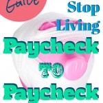 Your guide on how to stop living paycheck to paycheck