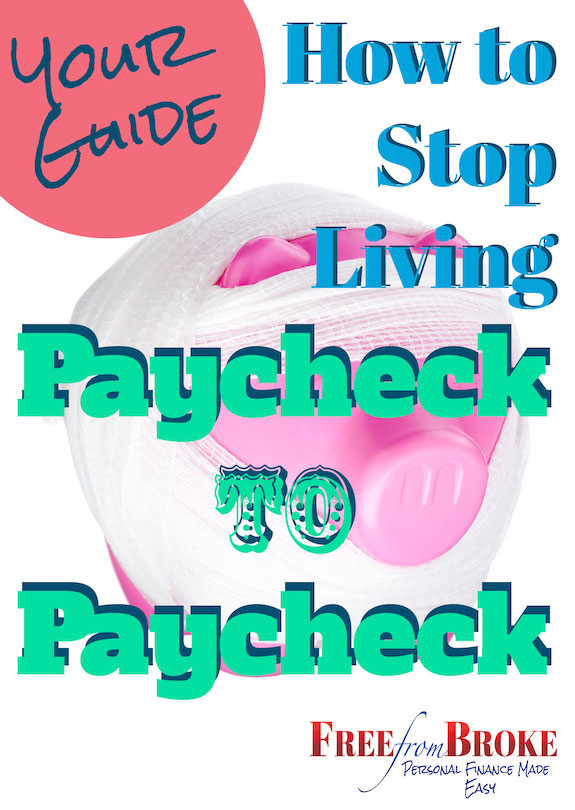 Your guide on how to stop living paycheck to paycheck